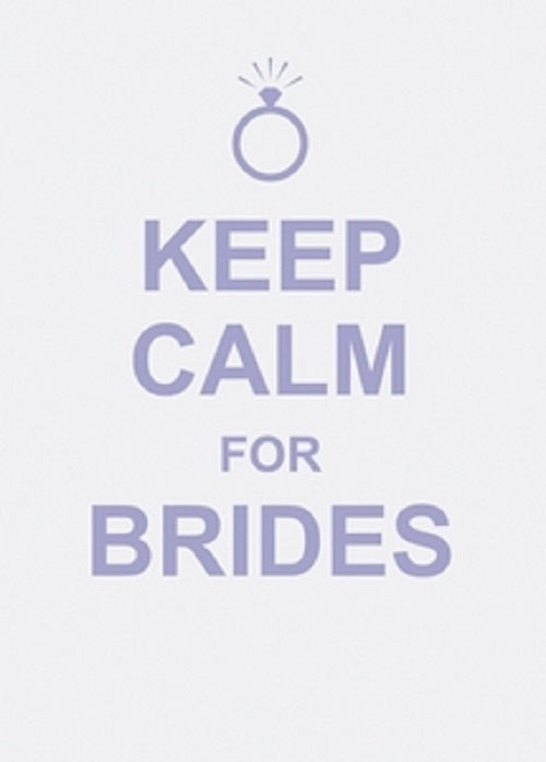 Keep Calm For Brides - Hardback, 2012