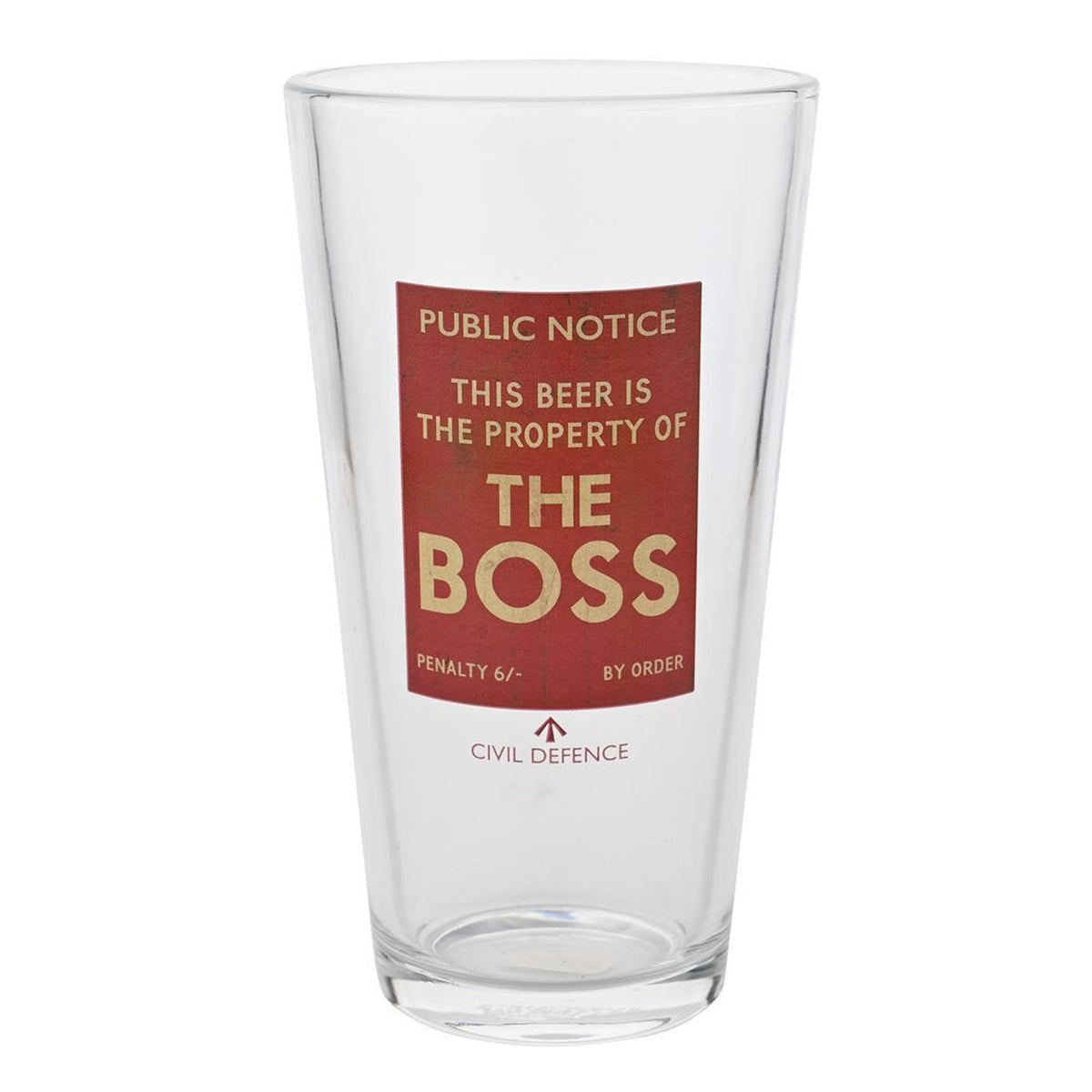 Clear Civil Defence pint glass with red 'This beer is the property of the Boss' label