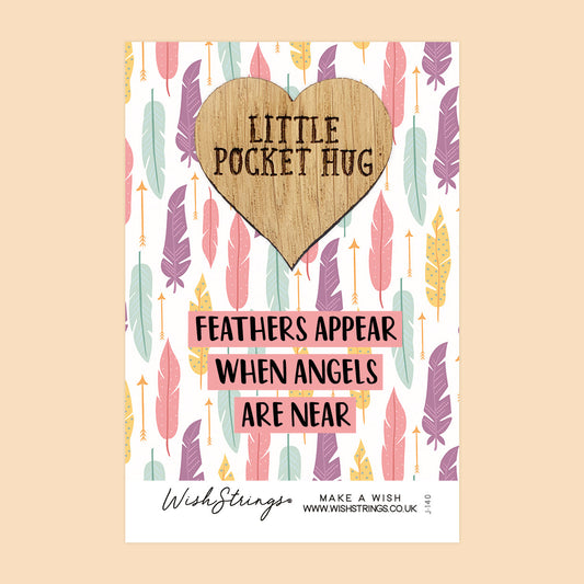 Pocket Hug - Feathers Appear When Angels Are Near | Comfort & Remembrance Gift | Keepsake Token for Sympathy, Guardian Angels & Loss