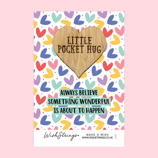 Pocket Hug - Always Believe Something Wonderful is About to Happen | Keepsake Token for Sending Hugs, Support & Positivity