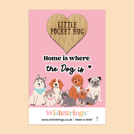 Pocket Hug – Home Is Where The Dog Is | Thoughtful Gift for Dog Lovers | Keepsake Token for Pet Comfort, Love & Paw-sitive Vibes