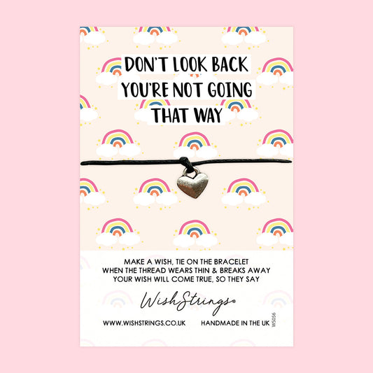 WishStrings ‘Don’t Look Back, You’re Not Going That Way’ Wish Bracelet | Support & Positivity Gift | Meaningful Bracelet for Recovery & Strength