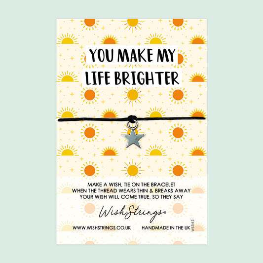 WishStrings ‘You Make My Life Brighter’ Wish Bracelet | Thoughtful Thank You Gift | Meaningful Keepsake for Appreciation & Gratitude