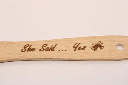 Personalised Wooden Engagement Wedding Spatula - 'He Asked .. She Said Yes'