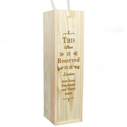 Personalised 'Reserved For' Wooden Wine / Spirit Bottle Gift Box