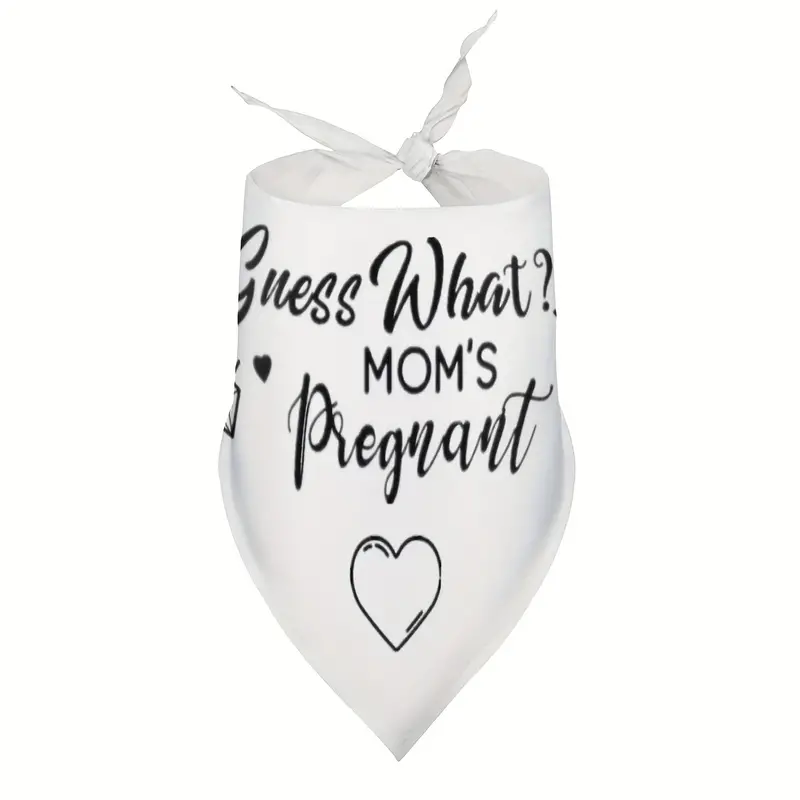 Guess What - Mom's Pregnant ~ White Polyester Pet Bandana