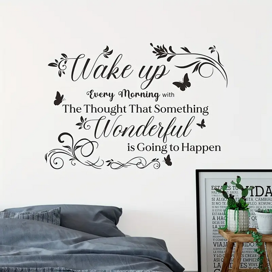 'Wake Up Every Morning ... Something Wonderful Is Going To Happen' Wall Decoration Decal