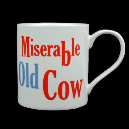 Fun Novelty Mug - Miserable Old Cow