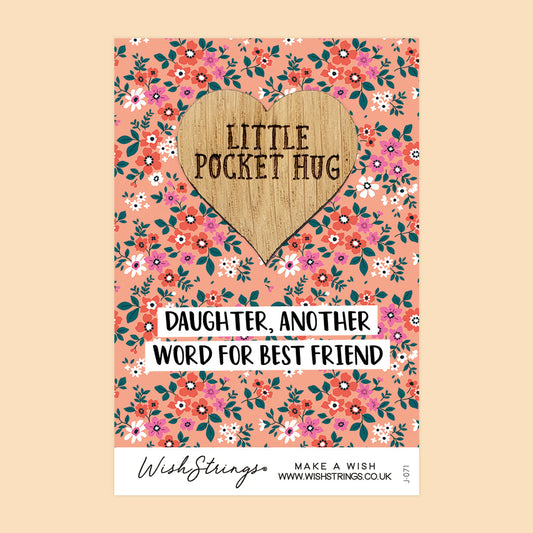 Pocket Hug - Daughter, Another Word for Best Friend | Thoughtful Gift from Mum or Dad | Keepsake Token for Sending Hugs to a Special Daughter