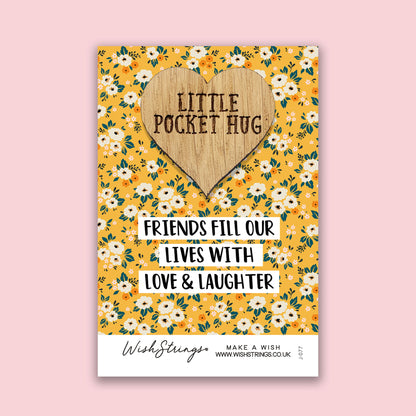 Pocket Hug - Friends Fill Our Lives with Love & Laughter | Thoughtful Long Distance Gift | Keepsake Token for Sending Hugs to a Special Friend