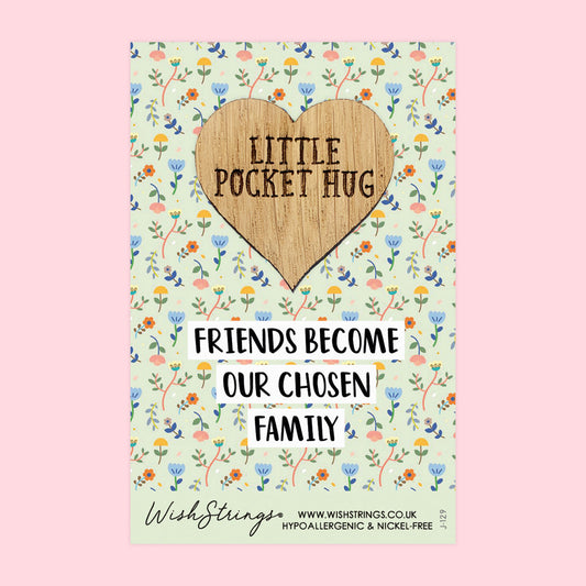 Pocket Hug - Friends Become Our Chosen Family | Thoughtful Long Distance Gift | Keepsake Token for Sending Hugs to a Special Friend
