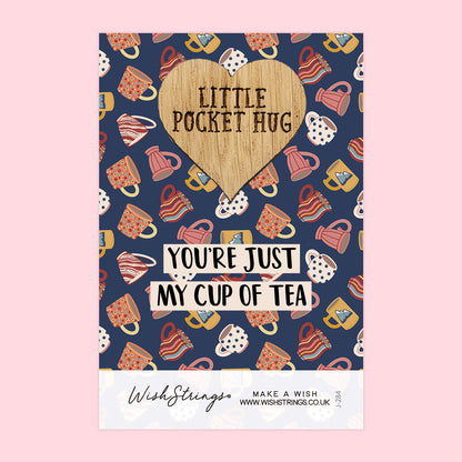 Pocket Hug - You’re Just My Cup of Tea | Friendship Gift | Keepsake Token for Best Friends