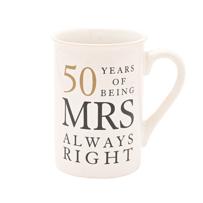 White mug with gold and black print: 50 years of being MRS ALWAYS RIGHT