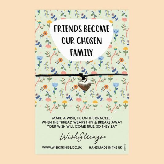 WishStrings ‘Friends Become Our Chosen Family’ Wish Bracelet | Thoughtful Friendship Gift | Meaningful Thank You Gift for a Special Friend