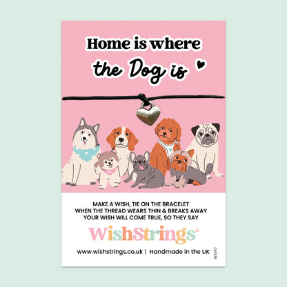 WishStrings Wish Bracelet – Home Is Where The Dog Is | Thoughtful Gift for Dog Lovers | Handmade Keepsake Bracelet on Card | Cute Sentimental Token for Pet Owners