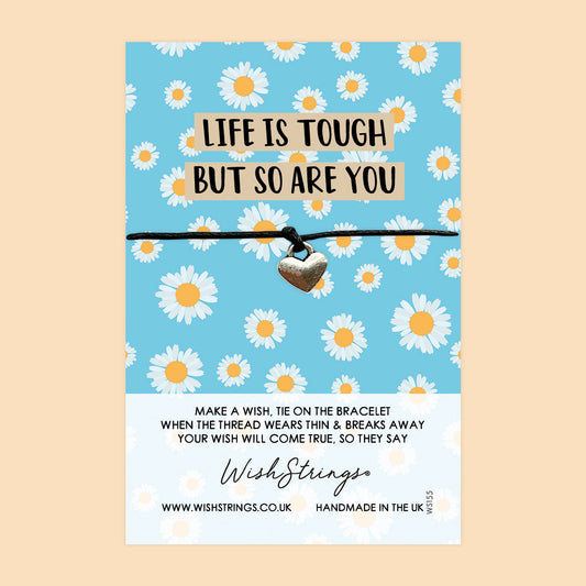 WishStrings ‘Life Is Tough, But So Are You’ Wish Bracelet | Uplifting Gift | Meaningful Keepsake for Encouragement & Strength