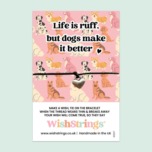 WishStrings Wish Bracelet – Life Is Ruff, But Dogs Make It Better | Cute Dog Lover Gift | Handmade Keepsake Bracelet on Card | Thoughtful Gift for Pet Owners & Animal Lovers