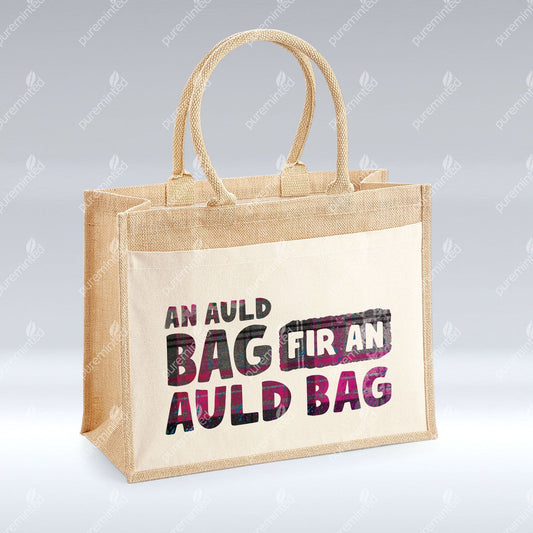 An auld bag fir an auld bag - Jute Shopper Bag